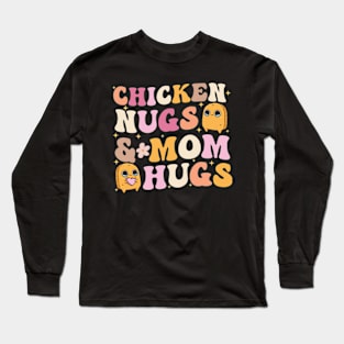 Chicken Nugs and Mama Hugs Toddler Nuggets lovers Long Sleeve T-Shirt